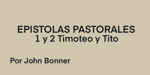 EpistolasPastorales-Timoteo-Tito-JohnBonner
