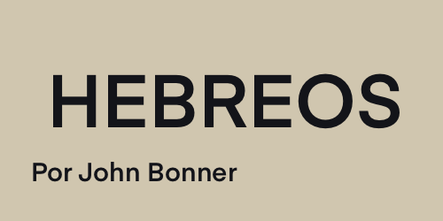 Hebreos-JohnBonner